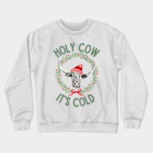 Holy Cow, It's Cold Crewneck Sweatshirt